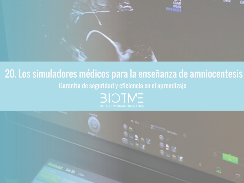 Los simuladores médicos para la enseñanza en la amniocentesis: garantía de seguridad y eficiencia en el aprendizaje