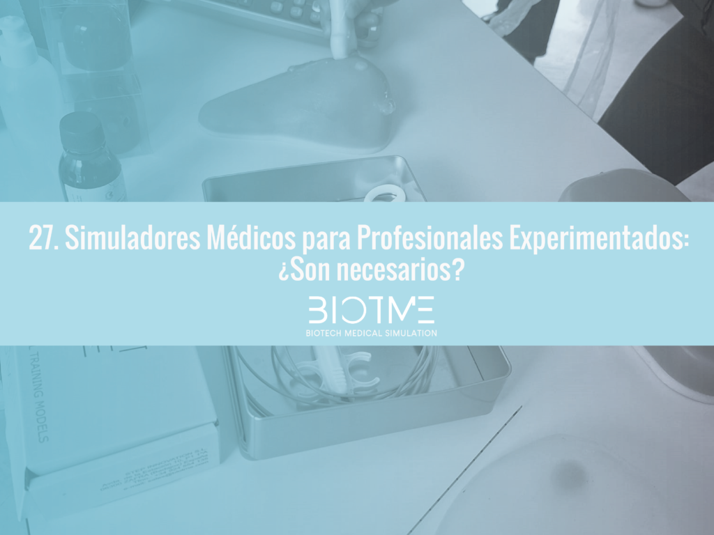 Simuladores médicos para profesionales experimentados: ¿Son necesarios?
